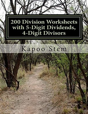 200 Division Worksheets With 5-Digit Dividends, 4-Digit Divisors: Math Practice Workbook-..