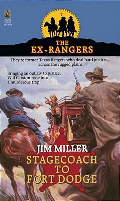 Stagecoach To Fort Dodge: Ex-Rangers #7: Wells Fargo And The Rise Of The American Financial Services Industry-..