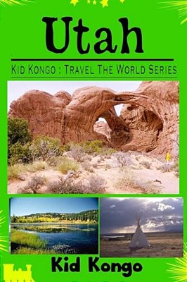 Utah: Kid Kongo Travel The World Series-..