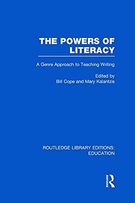 The Powers Of Literacy (Rle Edu I): A Genre Approach To Teaching Writing-..