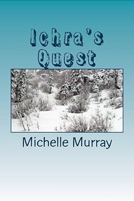 Ichra's Quest: Land Of Mystica Series-..