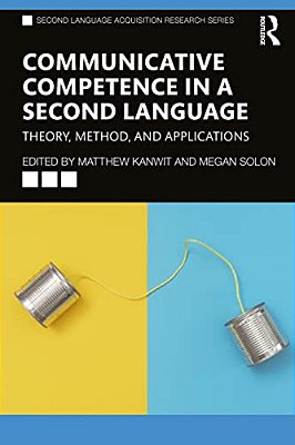 Communicative Competence In A Second Language: Theory, Method, And Applications-..