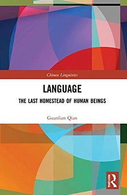 Language: The Last Homestead Of Human Beings-..