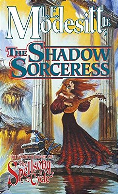 The Shadow Sorceress: The Fourth Book Of The Spellsong Cycle-..