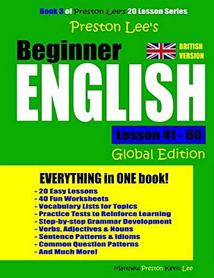 Preston Lee's Beginner English Lesson 41 - 60 Global Edition (British Version)-..