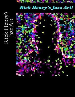 Rick Henry's Jazz Art-..