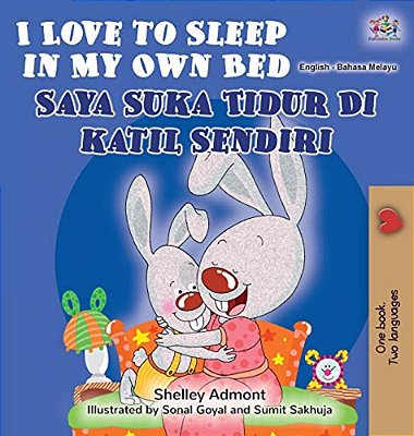 I Love To Sleep In My Own Bed (English Malay Bilingual Book)-..
