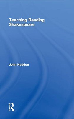 Teaching Reading Shakespeare-..