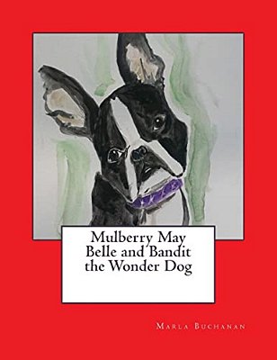 Mulberry May Belle And Bandit The Wonder Dog-..