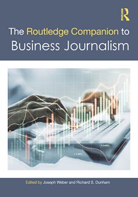 The Routledge Companion To Business Journalism-..