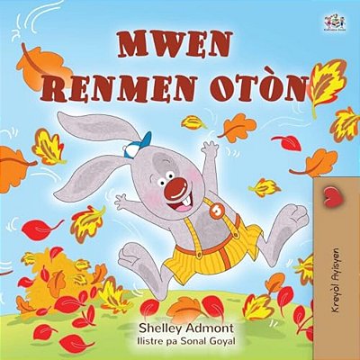I Love Autumn (Haitian Creole Book For Kids)-..