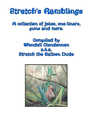 Stretch's Ramblings: A Collection Of Jokes, One-Liners, Puns And More-..