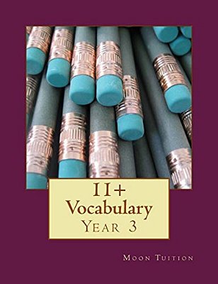 11+ Vocabulary: Year 3-..