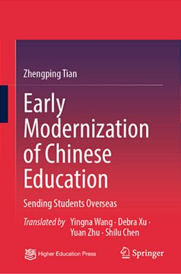Early Modernization Of Chinese Education: Sending Students Overseas-..