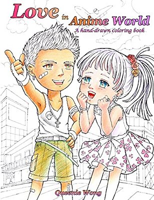 Love In Anime World - A Hand-Drawn Coloring Book-..