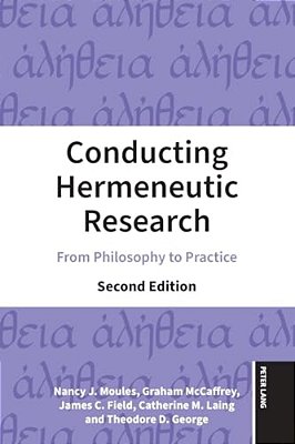 Conducting Hermeneutic Research: From Philosophy To Practice-..