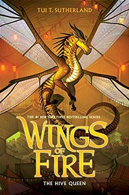 The Hive Queen (Wings Of Fire #12): Volume 12-..