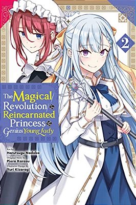 The Magical Revolution Of The Reincarnated Princess And The Genius Young Lady, Vol. 2 (Manga)-..