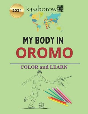 My Body In Oromo: Colour And Learn-..