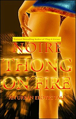 Thong On Fire: An Urban Erotic Tale-..