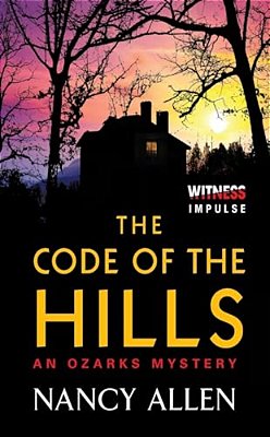 The Code Of The Hills: An Ozarks Mystery-..