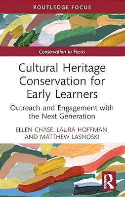 Cultural Heritage Conservation For Early Learners: Outreach And Engagement With The Next Generation-..