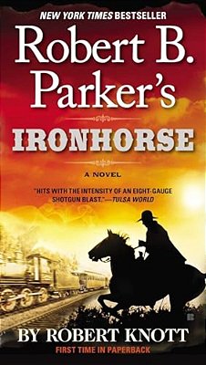 Robert B. Parker's Ironhorse-..