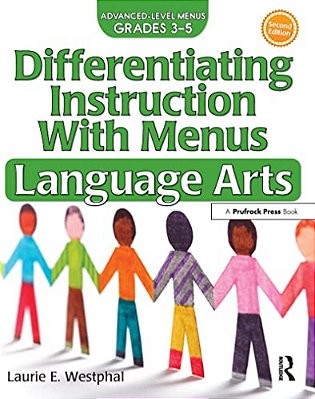 Differentiating Instruction With Menus: Language Arts (Grades 3-5)-..