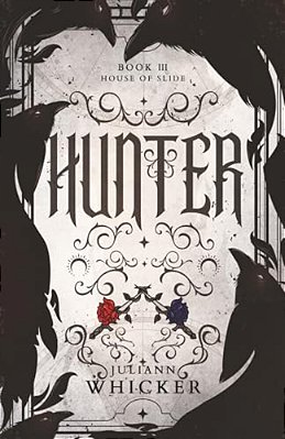 House Of Slide: Hunter: House Of Slide Book III-..