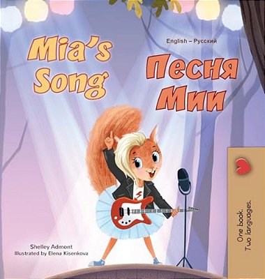 Mia's Song (English Russian Bilingual Children's Book)-..