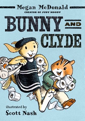 Bunny And Clyde: (A Funny Middle Grade Chapter Book - For Kids Ages 5-8)-..