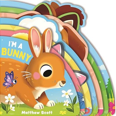 I'm A Bunny: (A Shaped Board Book Full Of Animal Sounds, Lively Rhymes, And Interactive Fun For Babies And Toddlers)-..