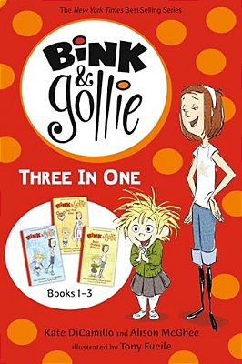 Bink And Gollie Three In One: (A Middle Grade Chapter Book Collection Full Of Friendship, Humor, And Imagination - For Kids Ages 6-9)-..