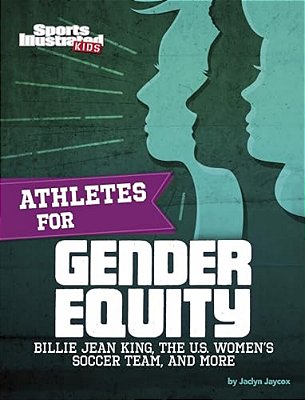 Athletes For Gender Equity: Billie Jean King, The U. S. Women's Soccer Team, And More-..
