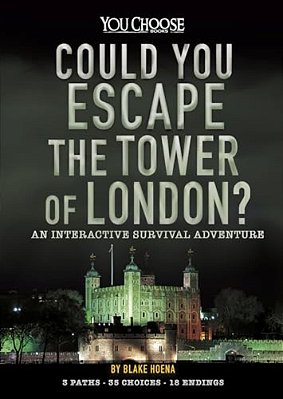 Could You Escape The Tower Of London?: An Interactive Survival Adventure-..