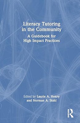 Literacy Tutoring In The Community: A Guidebook For High Impact Practices-..