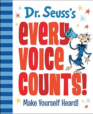 Dr. Seuss's Every Voice Counts!: Make Yourself Heard!-..
