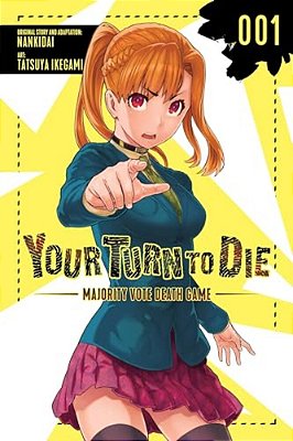 Your Turn To Die: Majority Vote Death Game, Vol. 1-..