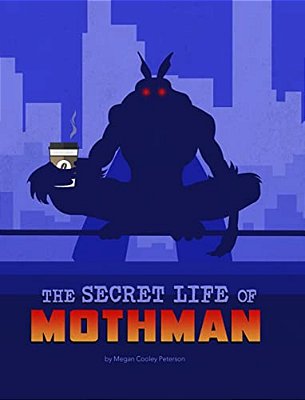 The Secret Life Of Mothman-..