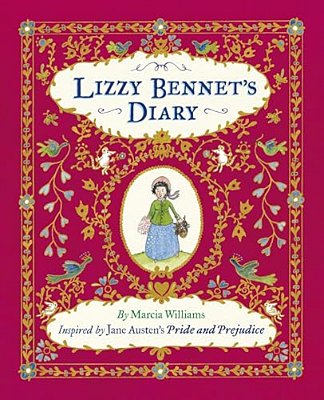 Lizzy Bennet's Diary, 1811-1812: Discovered By Marcia Williams-..