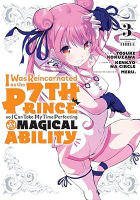 I Was Reincarnated As The 7Th Prince So I Can Take My Time Perfecting My Magical Ability 3-..