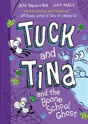 Tuck And Tina And The Boone School Ghost: Volume 2-..