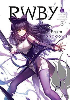 Rwby: Official Manga Anthology, Vol. 3: From Shadows-..