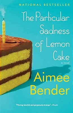 The Particular Sadness Of Lemon Cake-..