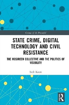 State Crime, Digital Technology And Civil Resistance: The Mosireen Collective And The Politics Of Visibility-..