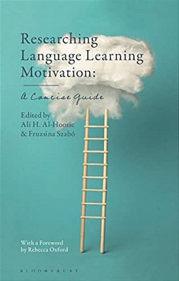 Researching Language Learning Motivation: A Concise Guide-..