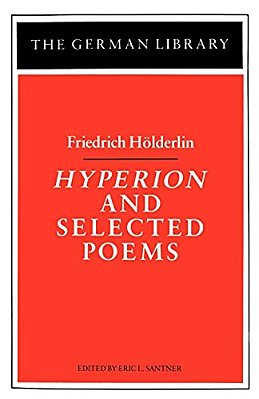 Hyperion And Selected Poems: Friedrich Hölderlin-..