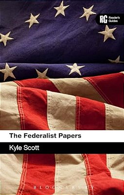 The Federalist Papers A Reader's Guide-..