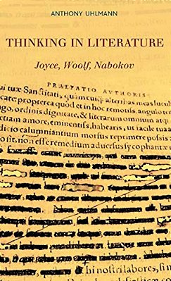 Thinking In Literature: Joyce, Woolf, Nabokov-..
