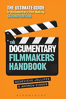 The Documentary Film Makers Handbook, 2ND Edition: The Ultimate Guide To Documentary Filmmaking-..